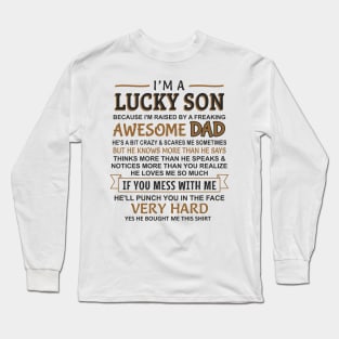 I Am A Lucky Son I have an awesome father Long Sleeve T-Shirt